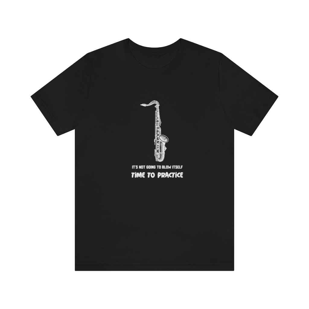 It's not going blow itself - Tenor Sax tshirt - Image 2