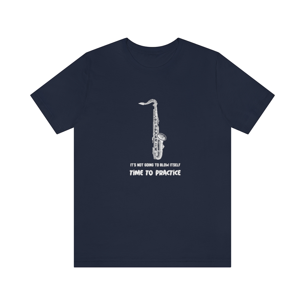 It's not going blow itself - Tenor Sax tshirt - Image 7